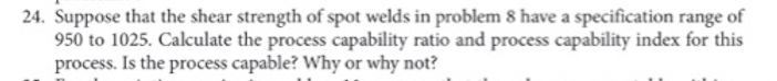 24. Suppose that the shear strength of spot welds
