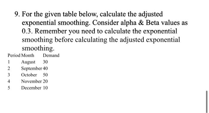 9 9. For the given table below, calculate the