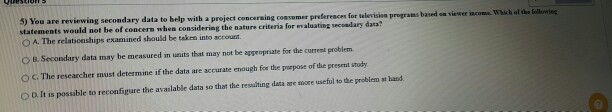 5) You are reviewing secondary data to help with