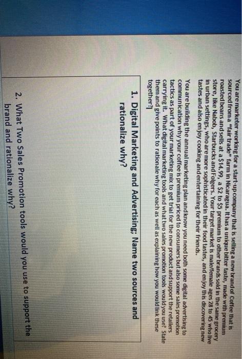 You are marketer working for a start-up company