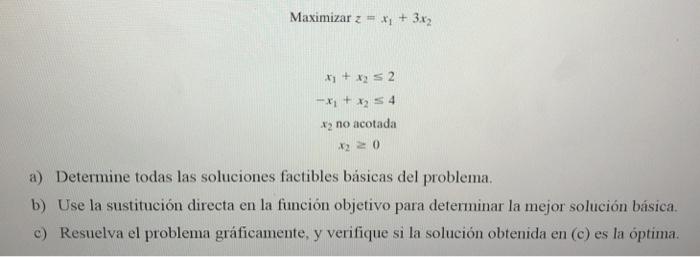 Maximizar z = xy + 3x2 * + xy = 2 --* + x2 3 4 x2