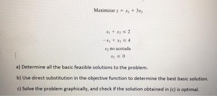 Maximizar z = xy + 3x2 * + xy = 2 --* + x2 3 4 x2