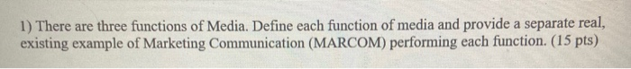 1) There are three functions of Media. Define