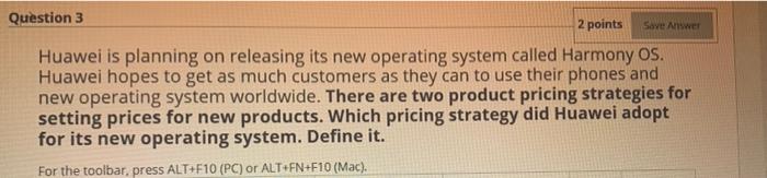 Question 3 2 points Save Awes Huawei is planning
