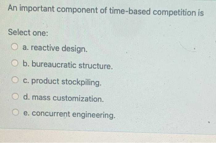 An important component of time-based competition