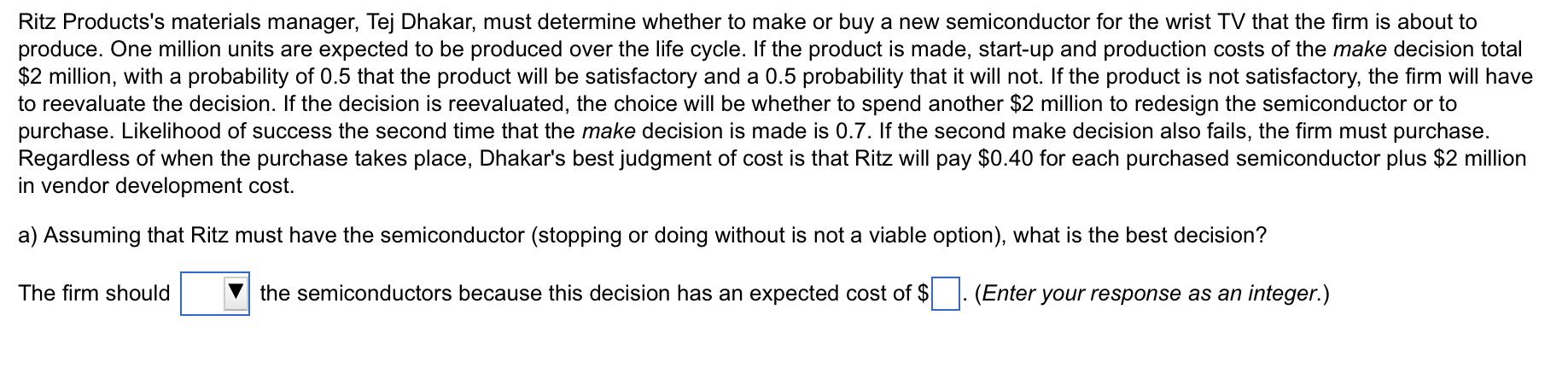 Ritz Products's materials manager, Tej Dhakar,