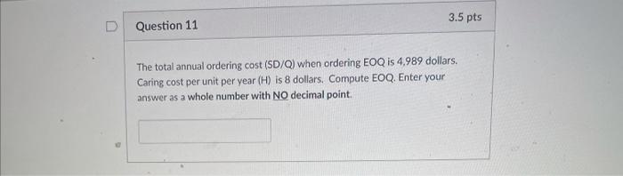 3.5 pts Question 11 The total annual ordering