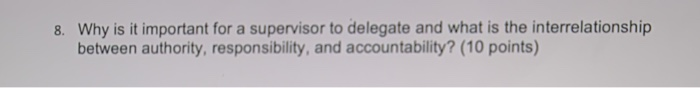 8. Why is it important for a supervisor to