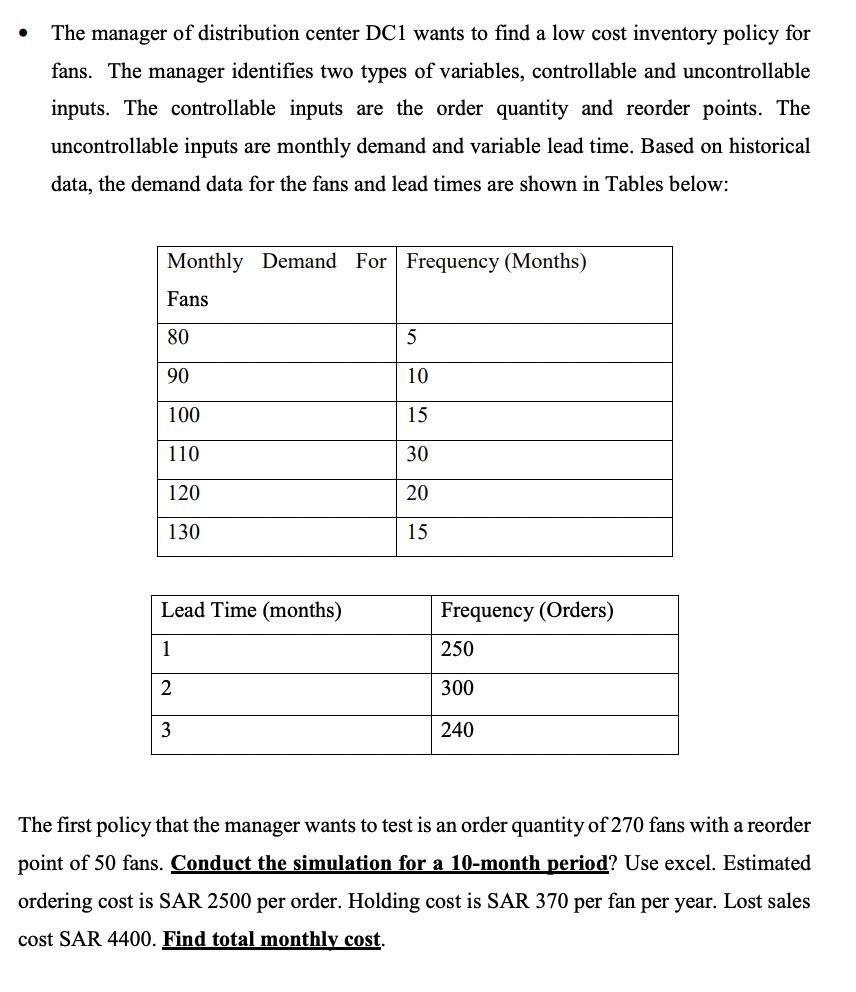 - The manager of distribution center DC1 wants to