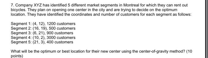 7. Company XYZ has identified 5 different market