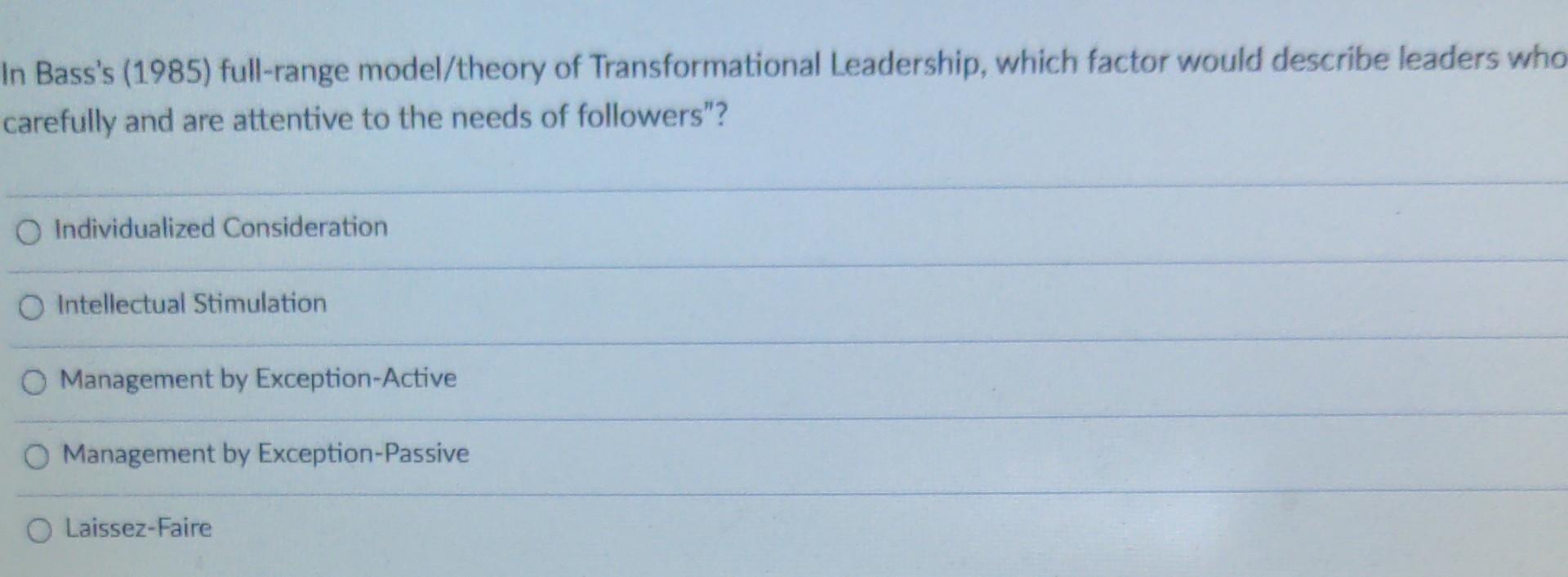 In Bass's (1985) full-range model/theory of