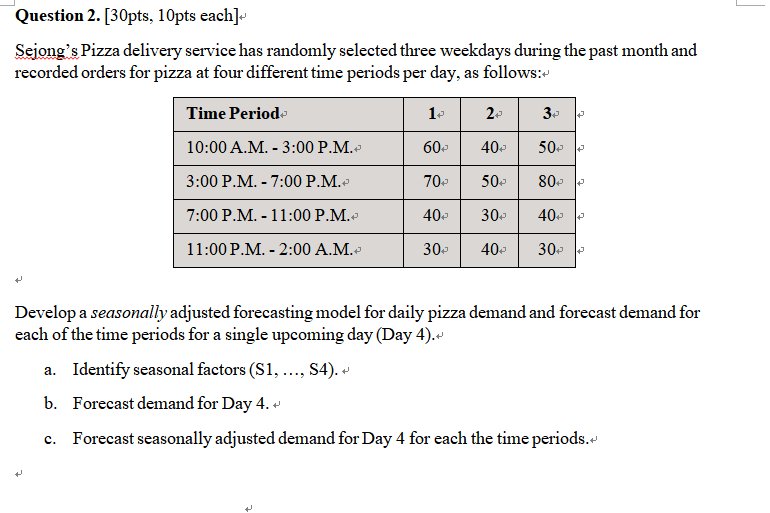Question 2. [30pts, 10pts each]- Sejong's Pizza