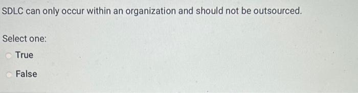 SDLC can be a blend of two approaches. Select