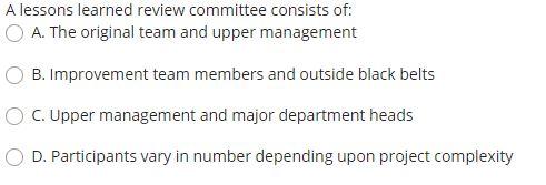 A lessons learned review committee consists of: