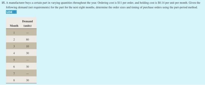 Please show excel formulas 15. A manufacturer
