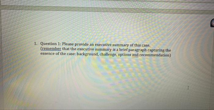 Wendy's Study Case 1. Question 1: Please provide
