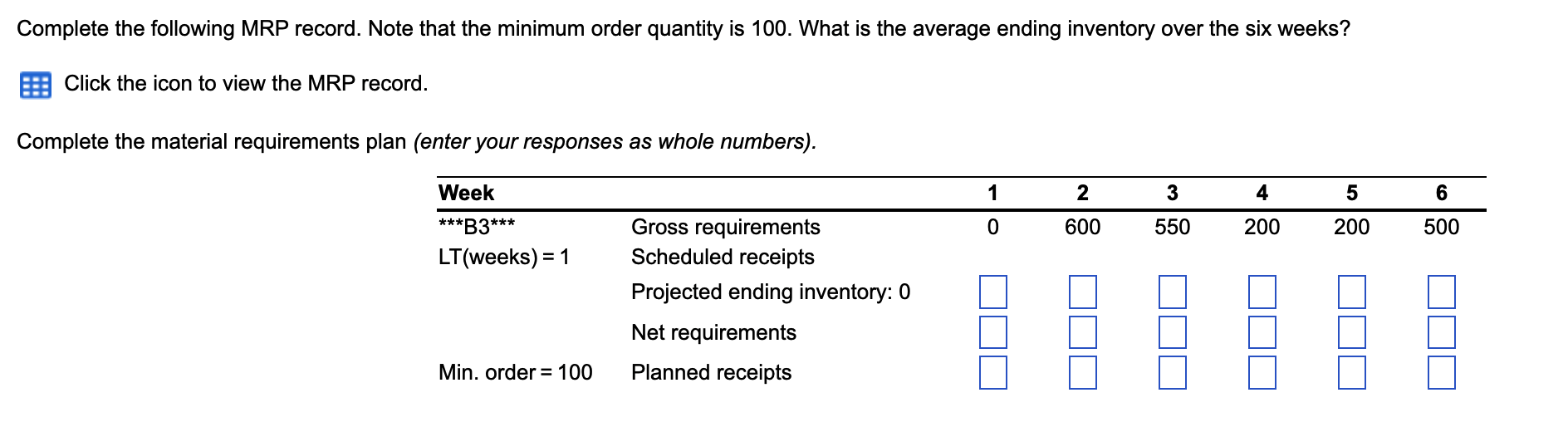 Complete the following MRP record. Note that the