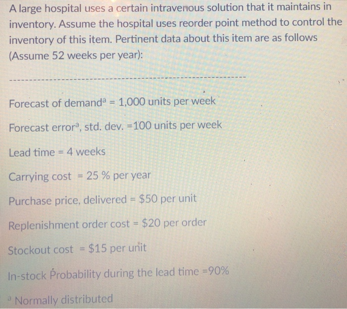 A large hospital uses a certain intravenous
