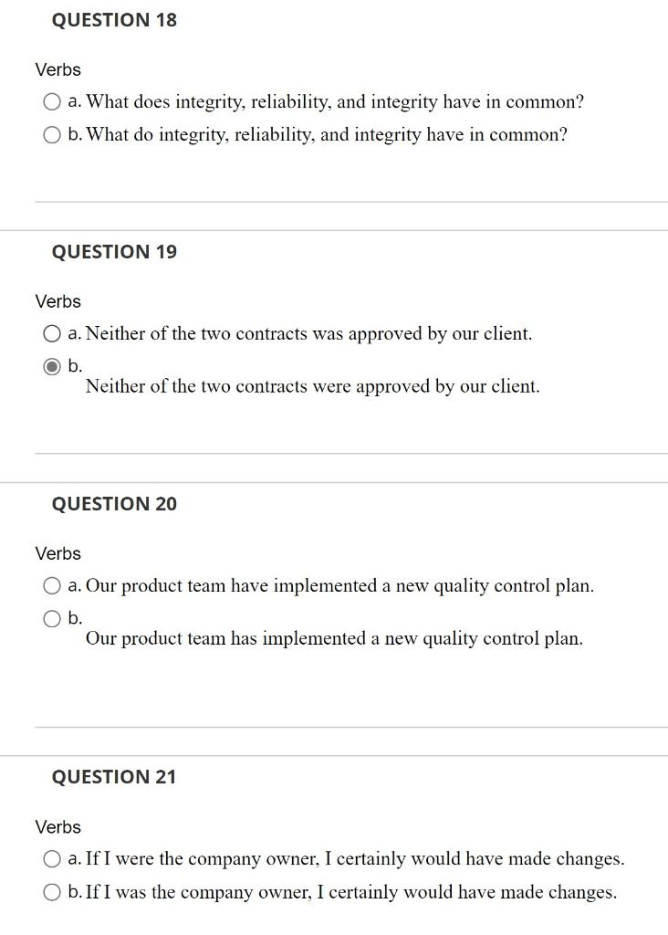 QUESTION 18 Verbs O a. What does integrity,