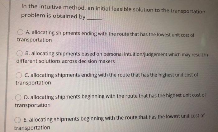 In the intuitive method, an initial feasible