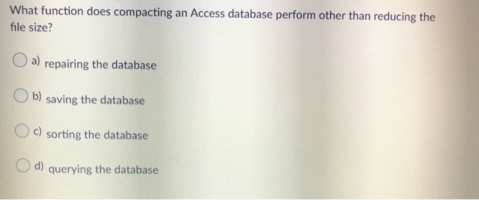 What function does compacting an Access database