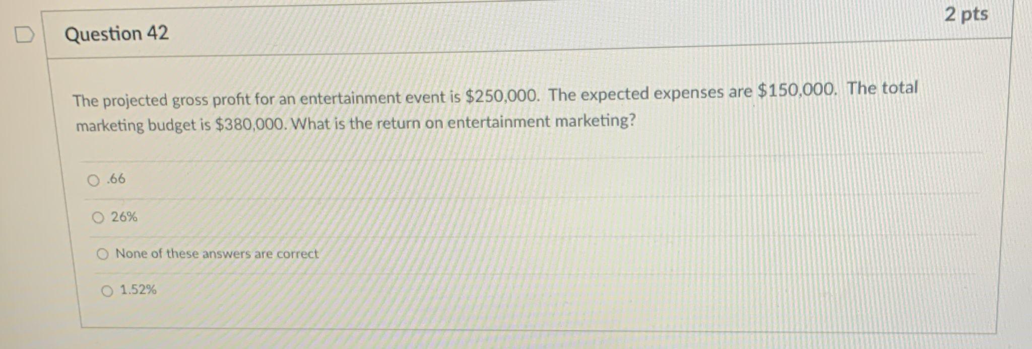 Question 41 2 pts When developing an