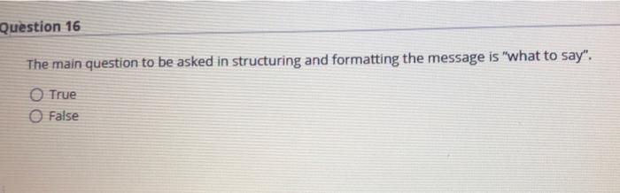 Question 16 The main question to be asked in