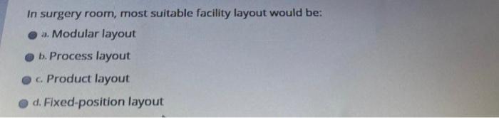 In surgery room, most suitable facility layout