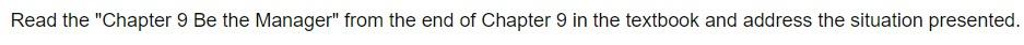 Read the "Chapter 9 Be the Manager" from the end