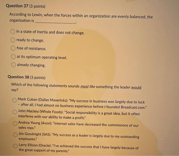 Question 37 (3 points) According to Lewin, when