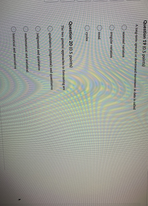 Question 19 (0.5 points) A long-term upward or