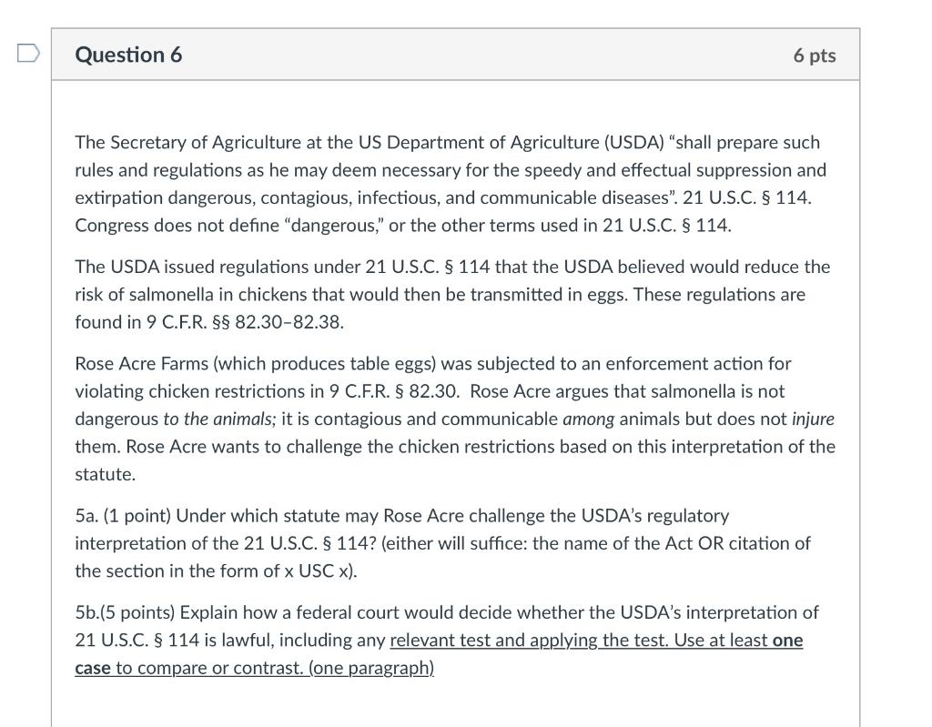 Question 6 6 pts The Secretary of Agriculture at