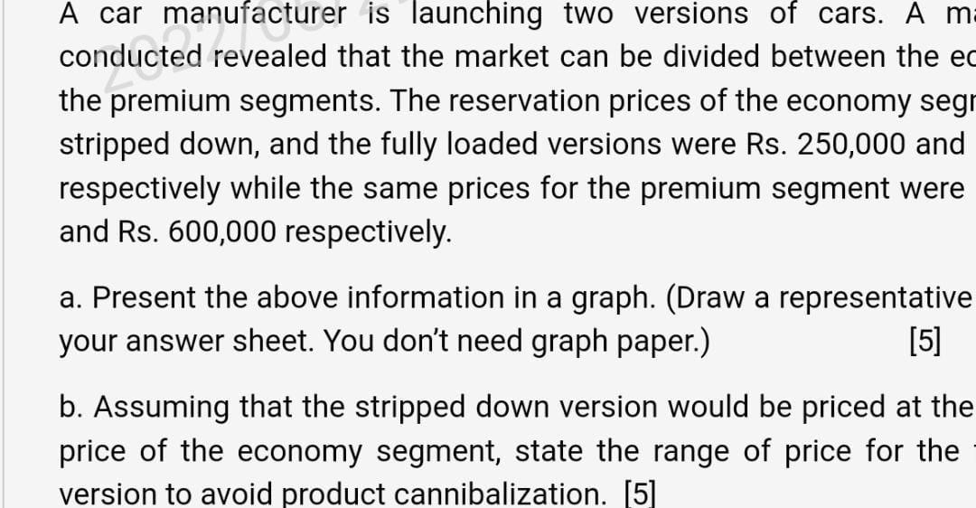 . A car manufacturer is launching two versions of