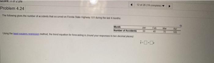 score: U of 2 pts 12 of 26 (19 complete) Problem