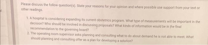 Please discuss the follow question(s). State your