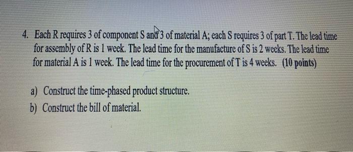 4. Each R requires 3 of component S and 3 of