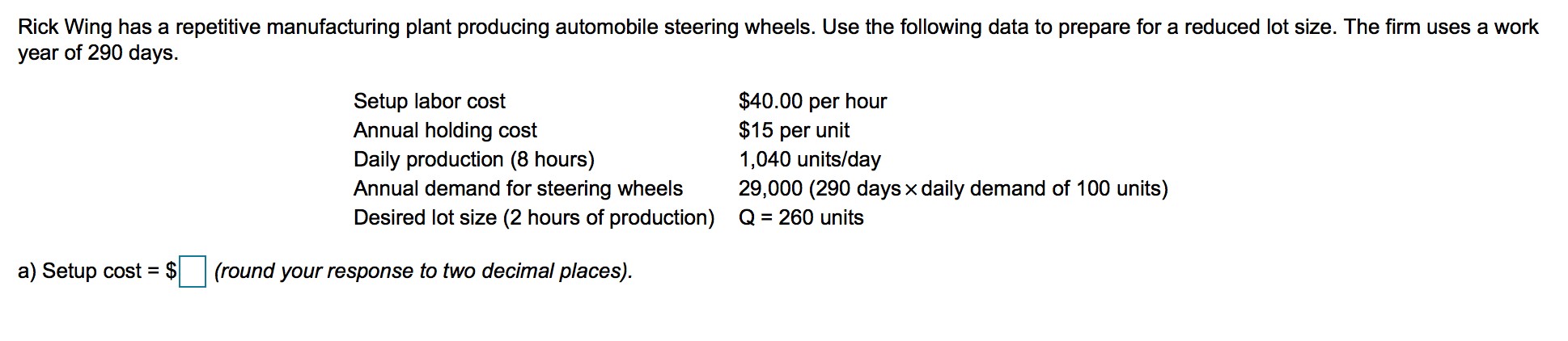 Rick Wing has a repetitive manufacturing plant