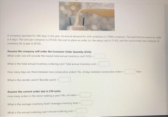 A company operates for 280 days in the year. Its