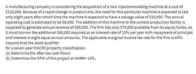 A manufacturing company is considering the