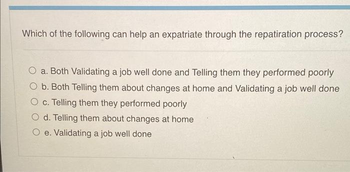 Which of the following can help an expatriate