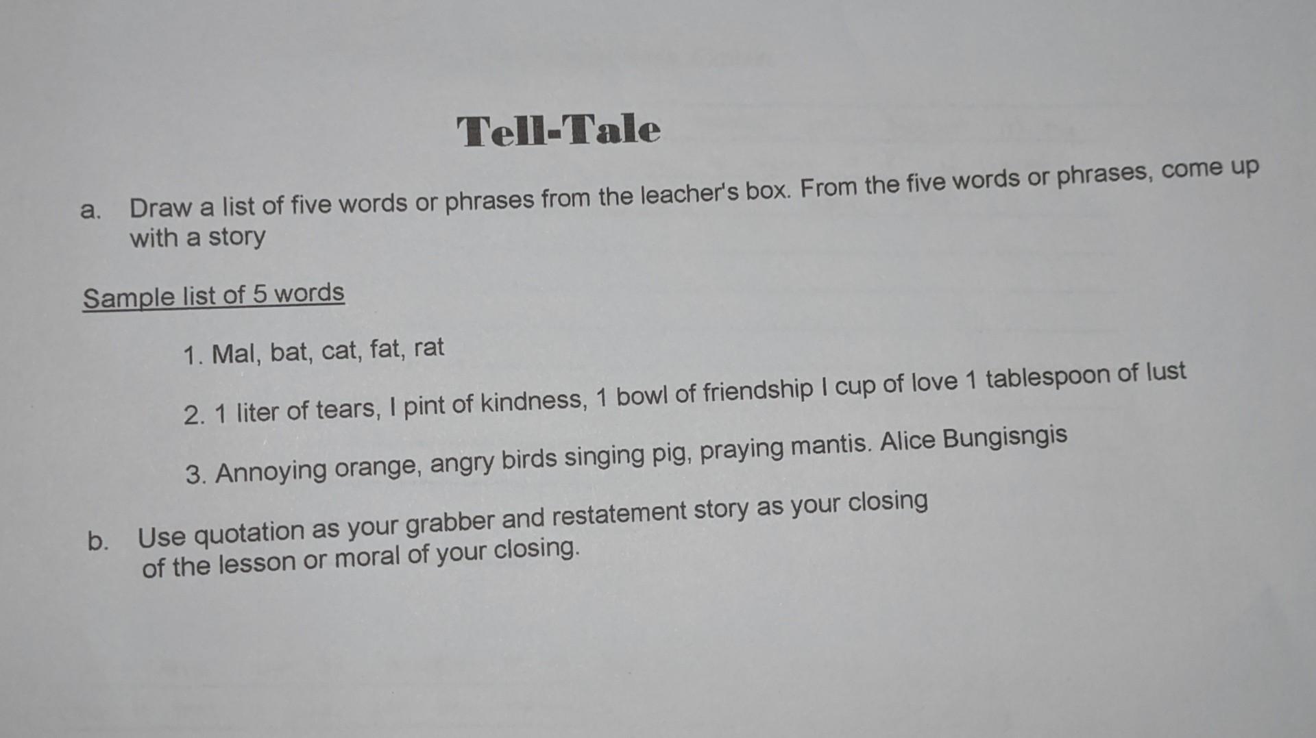 Purposive Communication Tell-Tale a. Draw a list