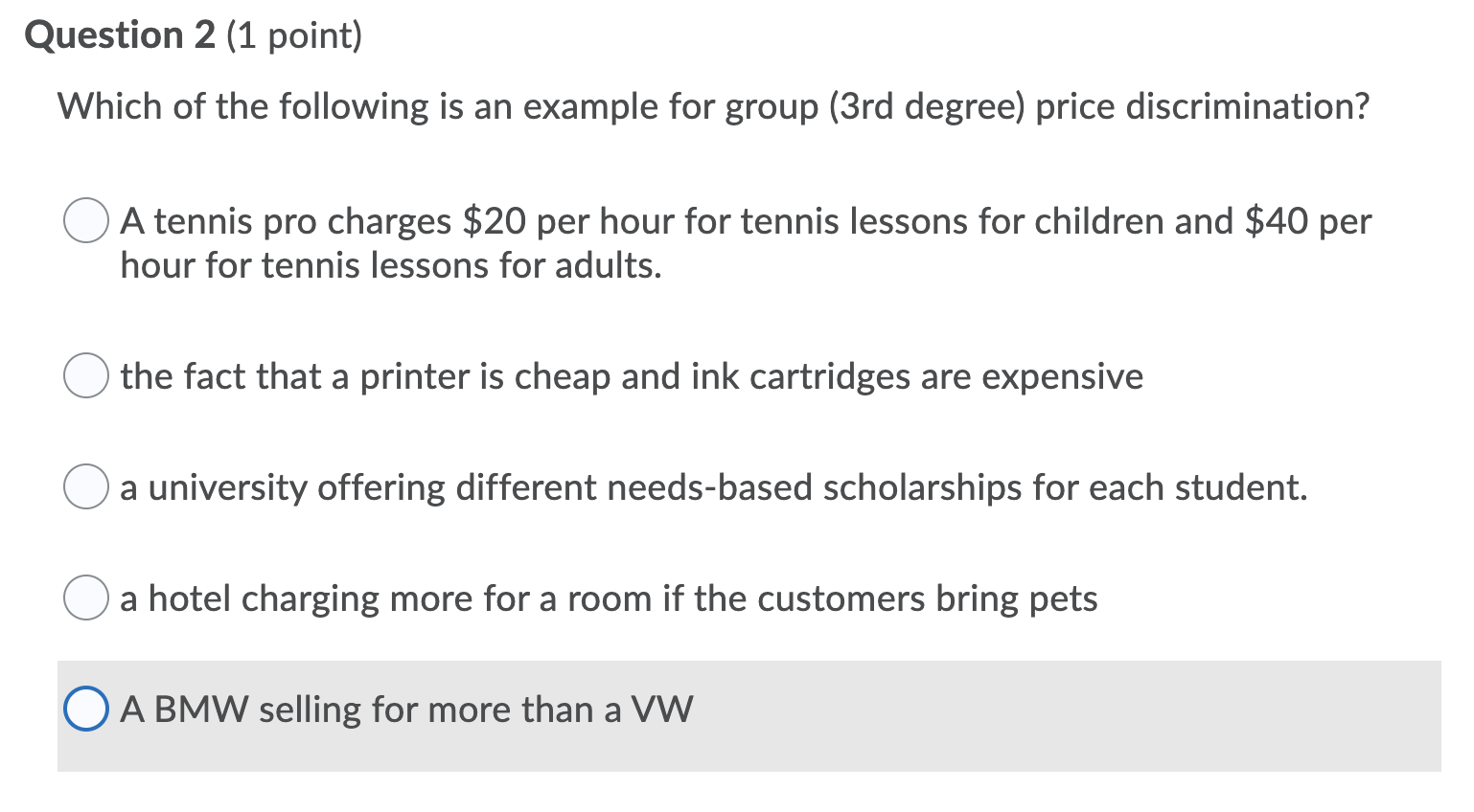 Question 2 (1 point) Which of the following is an