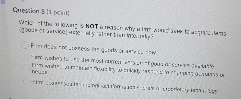Question 8 (1 point) Which of the following is