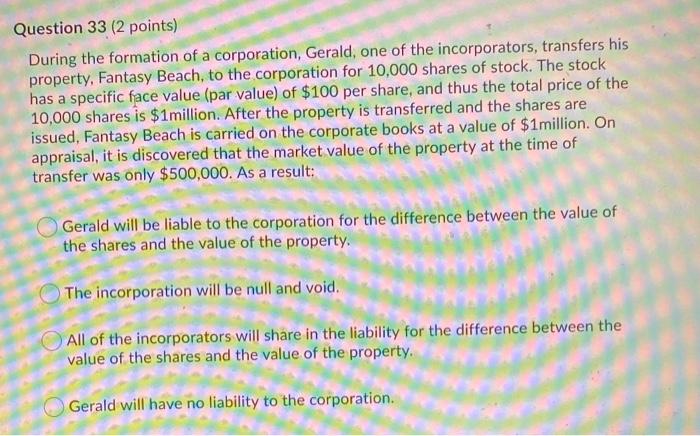 Question 33 (2 points) During the formation of a