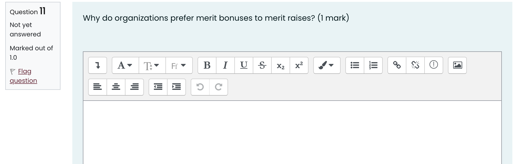Question 11 Not yet Why do organizations prefer