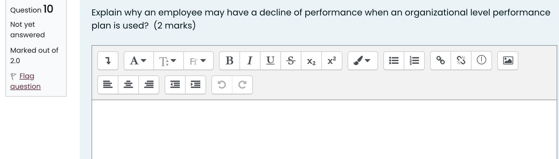 Question 11 Not yet Why do organizations prefer