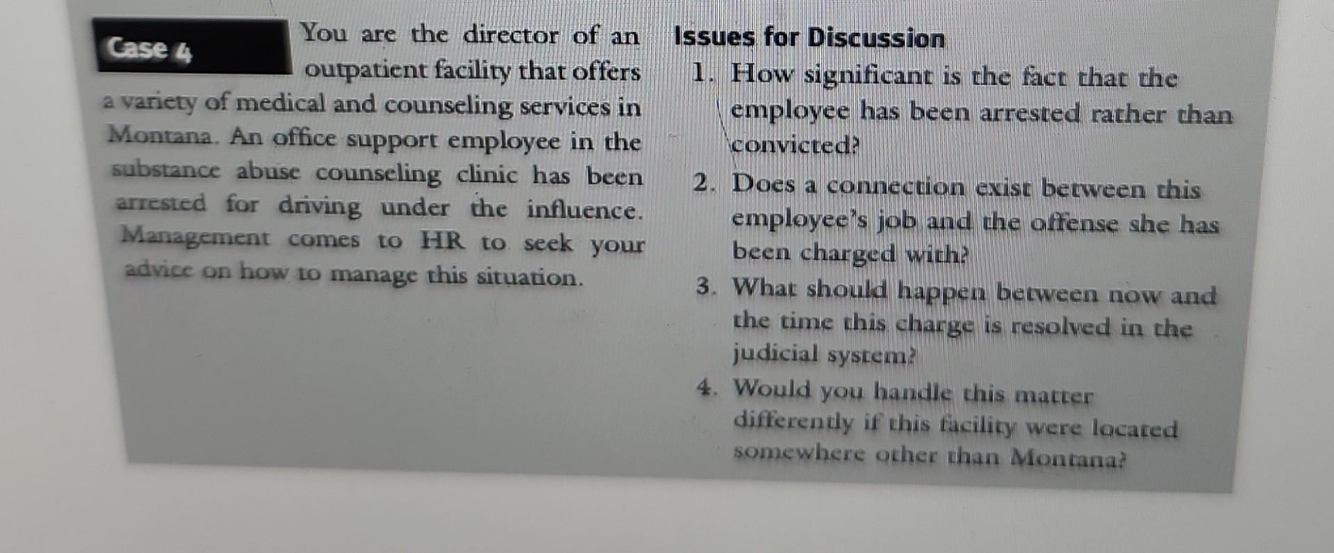 You are the director of an Issues for Discussion