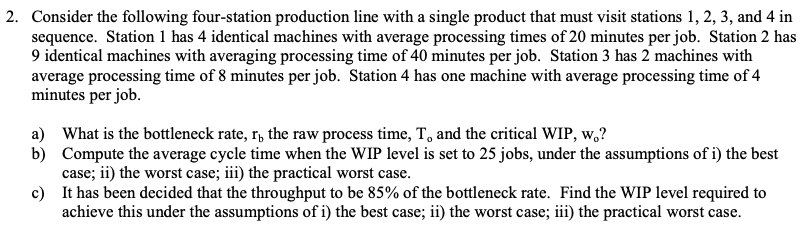 2. Consider the following four-station production