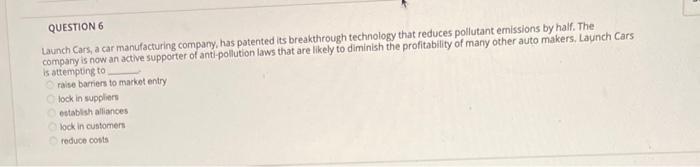 QUESTION 6 Launch Cars, a car manufacturing
