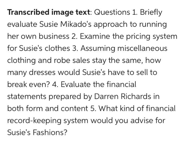 Questions 1. Briefly evaluate Susie Mikado's
